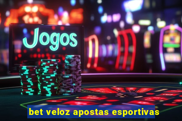 bet veloz apostas esportivas